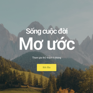 Thử Thách 6 Tháng Sống Cuộc Đời Mơ Ước